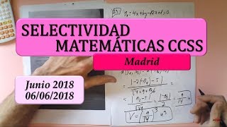 Selectividad Madrid Junio 2018 matemáticas CCSS opción A y B Examen resuelto [upl. by Haldas]