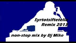 Xoreutika Syrtotsiftetelia 2013 mix by dj Mike [upl. by Dannon]