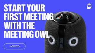 How To Start your first meeting with the Meeting Owl [upl. by Gleason148]