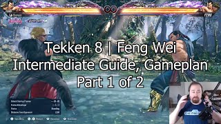 Tekken 8  Feng Wei Intermediate Guide Gameplan Part 1 of 2 [upl. by Riva]