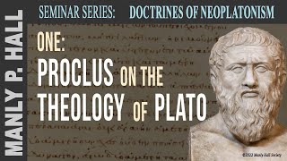 Manly P Hall Neoplatonism Seminar 1 Proclus on the Theology of Plato [upl. by Nytsuj]