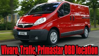 Where is the obd diagnostic port on a 20012014 Vauxhall Vivaro Renault Trafic or Nissan Primastar [upl. by Jojo910]