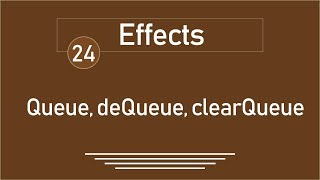 24   jQuery Tutorial  Effects Queue dequeue clearQueue [upl. by Anaerb]