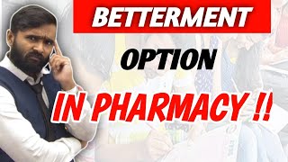 BETTERMENT OPTION IN PHARMACYPharmacyPradeep Giri Sir [upl. by Edmunda]