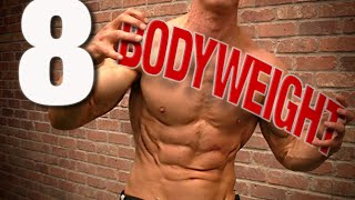 8 Best Bodyweight Exercises Ever HIT EVERY MUSCLE [upl. by Alliber176]