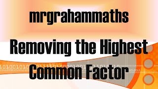 National 5 Maths Factorising  Removing the Highest Common Factor [upl. by Nerdna]