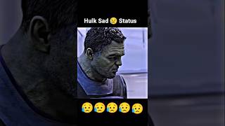 💯💥Hulk sad moments of the Avengers end game movie trendingshortsmarvelsadeditshots 💥💯 [upl. by Jerol]