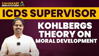 ICDS supervisor  Theories of Child Department KOHLBERGS THEORY ON MORAL DEVELOPMENT  PSC [upl. by Cozmo]