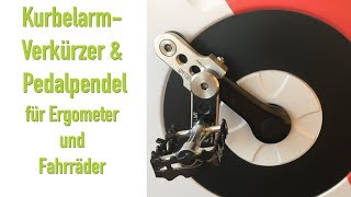 Kurbelarmverkürzer und Pedalpendel für Ergometer und Fahrrad [upl. by Annovaj]