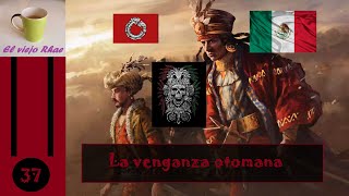 EUIV Aztecas  Capítulo 37 La venganza otomana [upl. by Amara]