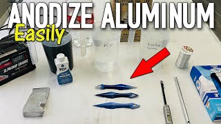 EASILY ANODIZE ALUMINUM At Home  DIY Anodizing Process For Beginners [upl. by Ainehta]