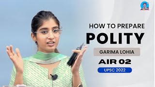 How to prepare Polity for UPSC  Garima Lohia AIR 02 2022 upsc ias [upl. by Aicilas]