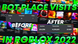 How To Bot Place Visits On Roblox Tutorial  August 2022 UPDATED [upl. by Iaj]