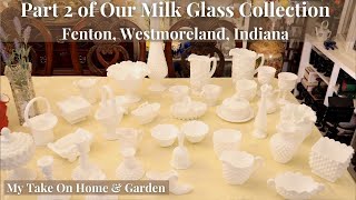 Our Vintage American Milk Glass Collection  Fenton Westmoreland Indiana  Part 2 [upl. by Yenetruoc]