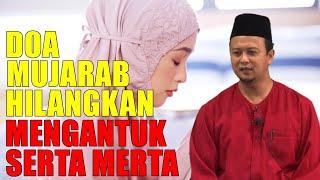 Satu Doa Mujarab Untuk Hilangkan Mengantuk Serta Merta  Ustaz Syamsul Debat [upl. by Lightman]