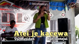 quotATEI JE KACEWAquot ciptlantejul VocalRusidah coper [upl. by Mccormick]