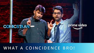 Mood For Laughter  What A Coincidence Bro  Comicstaan Season 2  Amazon Prime Video [upl. by Gibbs]