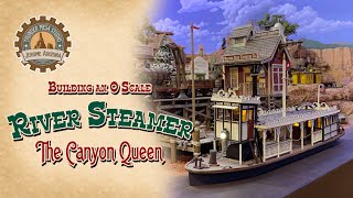 Building an O Scale River Steamer The Canyon Queen [upl. by Emina]