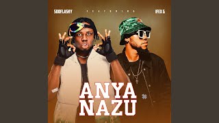 Anya Nazu feat Ifex g [upl. by Micki373]