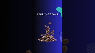 Spill the Beans [upl. by Giacamo672]