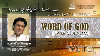 Special Tamil Miracle Moments with Rev Dr V Dilkumar  KINGS REVIVAL CHURCH INTERNATIONAL  DUBAI [upl. by Yrolg492]