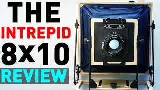 The INTREPID CAMERA 8x10 REVIEW  Large Format Photography in 2018 [upl. by Ultan]