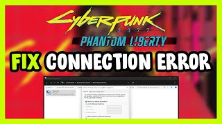 How to FIX Cyberpunk 2077 Phantom Liberty Connection  Server Error [upl. by Georgia]