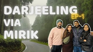 Darjeeling via Mirik  Episode 1  Mirik Sightseeing  Glenarys [upl. by Hiett]