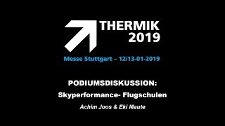 THERMIK 2019  Podiumsdiskussion SkyperformanceFlugschulen [upl. by Kamat212]