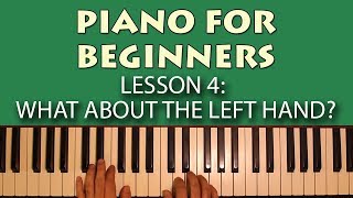 Piano Lessons for Beginners Part 4  What About the Left Hand [upl. by Norym]