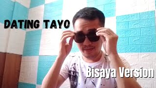 Dating Tayo by Bandang Lapis  John Michael Bisaya Version [upl. by Levona467]