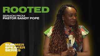 Rooted ║ Sermon from Pastor Sandy Pope [upl. by Gardie]