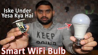 What Inside of Smart Wifi Bulb Like Circuit Plate And WiFi System How it Works [upl. by Einolem]