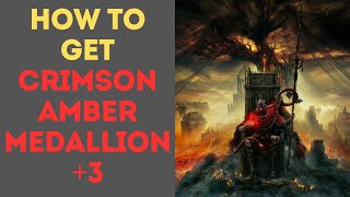 How to Get Crimson Amber Medallion 3  Elden Ring [upl. by Apollus]