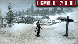 SKYRIM  Rigmor of Cyrodiil  Isnt Bruma Beautiful [upl. by Nnahtur]