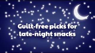 Guiltfree picks for latenight snacks [upl. by Yssej]