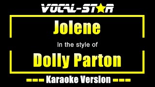 Dolly Parton  Jolene Karaoke Version with Lyrics HD VocalStar Karaoke [upl. by Akirdnwahs]