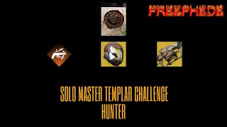 Solo MASTER Templar Challenge on Hunter Revenant Act 2 [upl. by Sitoiyanap397]