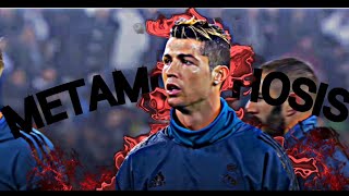 Cristiano Ronaldo Edit  Metamorphosis [upl. by Thoma754]