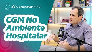 Nova diretriz – CGM no ambiente hospitalar [upl. by Arraeic68]