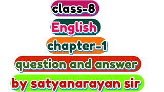 class8  English  chapter1  question and answer  by satyanarayan sir [upl. by Pavyer]