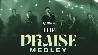 THE PRAISE MEDLEY  TMcube Official Live Music Video [upl. by Felicio59]