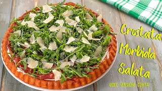 CROSTATA MORBIDA SALATA Ricetta Facile  Video Live Versione Corta [upl. by Wilterdink]