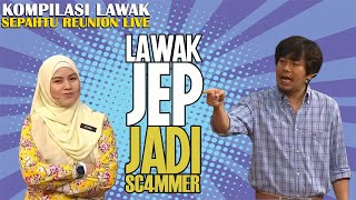 Lawak Jep jadi SC4MMER 😂😂😂 [upl. by Linoel]