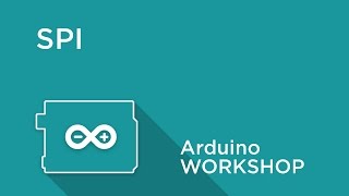 Arduino Workshop  Chapter 5  Using SPI [upl. by Eldnek]