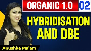 Hybridisation  DBE  Lecture 02  Organic 10  Chemistry Vibes [upl. by Ertemed]