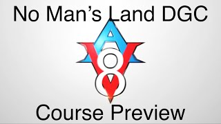 No Man’s Land DGC Course Preview [upl. by Bbor261]