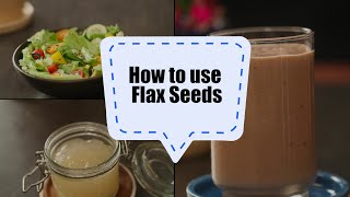 How to Use Flax Seeds  3 Uses of Flax Seeds  Good for Hair  See how  Sanjeev Kapoor Khazana [upl. by Ilajna]