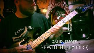 CANDLEMASS  quotBewitchedquot Guitar Solo Playthrough [upl. by Eniluj636]