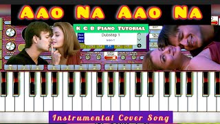 Aao Na Instrumental  Piano Cover  Aishwarya RaiVivek Oberoi  KGBPianoTutorial [upl. by Aiem273]